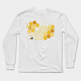 Kind Words are like Honey Bible Verse Proverbs 16:24 Long Sleeve T-Shirt